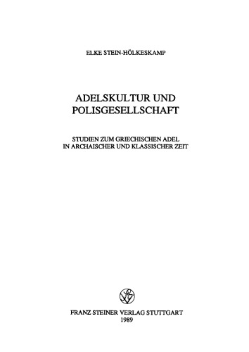 Adelskultur und Polisgesellschaft: Studien zum griechischen Adel in archaischer und klassicher Zeit