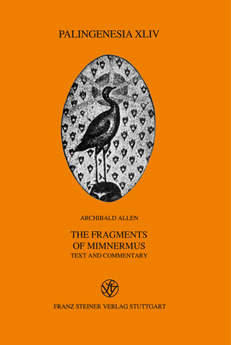 The Fragments of Mimnermus: Text and Commentary