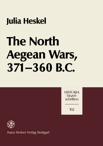 The North Aegean Wars, 371-360 Bc (Historia - Einzelschriften)