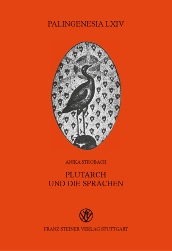 Plutarch und die Sprachen: Ein Beitrag zur Fremdsprachenproblematik in der Antike