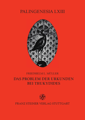 Das Problem der Urkunden bei Thukydides: Die Frage der Überlieferungsabsicht durch den Autor