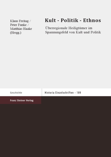 Kult – Politik – Ethnos: Überregionale Heiligtümer im Spannungsfeld von Kult und Politik. Kolloquium, Münster, 23.–24. November 2001