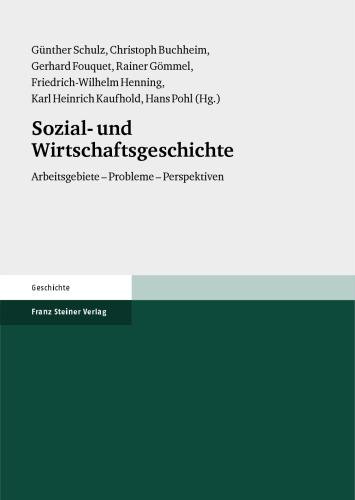 Sozial- und Wirtschaftsgeschichte: Arbeitsgebiete – Probleme – Perspektiven