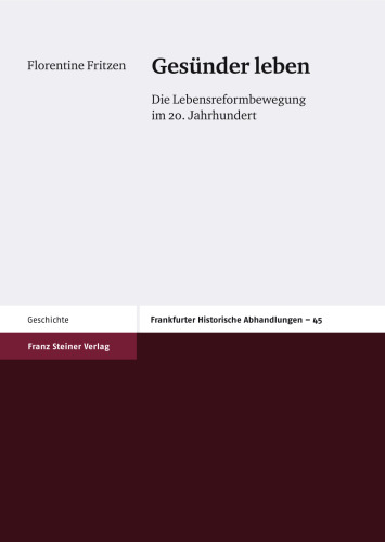 Gesünder leben: Die Lebensreformbewegung im 20. Jahrhundert