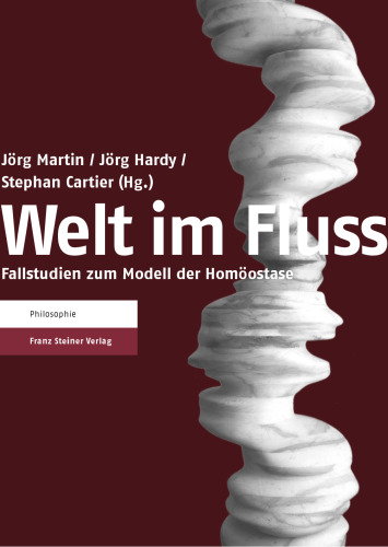 Welt im Fluss: Fallstudien zum Modell der Homöostase