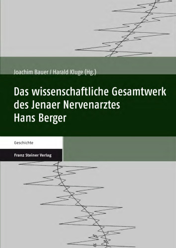 Das wissenschaftliche Gesamtwerk des Jenaer Nervenarztes Hans Berger