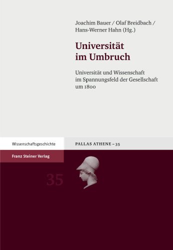 Universität im Umbruch: Universität und Wissenschaft im Spannungsfeld der Gesellschaft um 1800