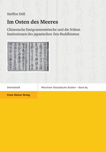 Im Osten des Meeres: Chinesische Emigrantenmönche und die frühen Institutionen des japanischen Zen-Buddhismus