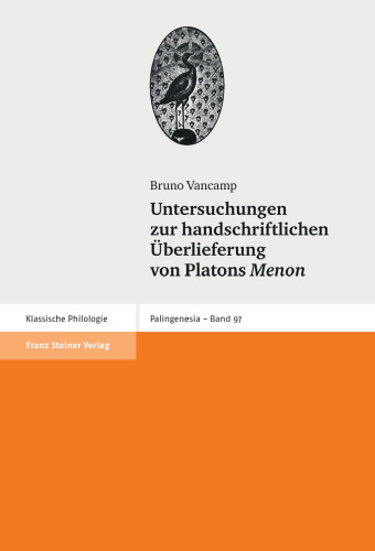Untersuchungen zur handschriftlichen Überlieferung von Platons Menon