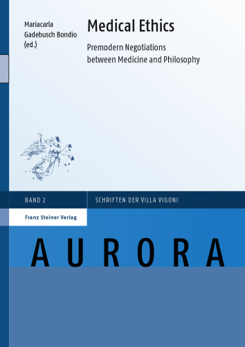 Medical Ethics: Premodern Negotiations between Medicine and Philosophy