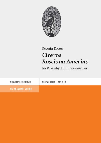 Ciceros 'Rosciana Amerina': Im Prosarhythmus rekonstruiert
