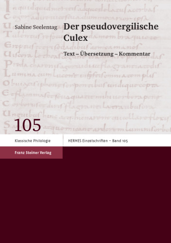 Der pseudovergilische Culex: Text – Übersetzung – Kommentar