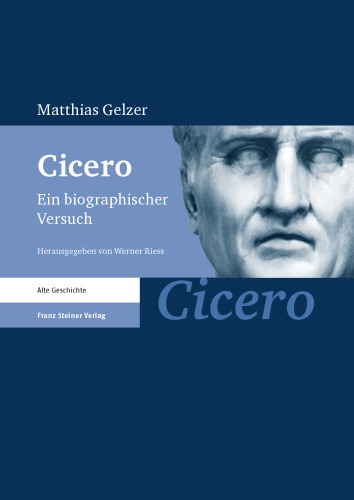 Cicero: Ein biographischer Versuch