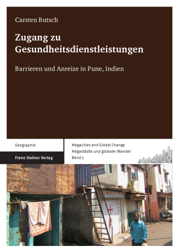 Zugang zu Gesundheitsdienstleistungen: Barrieren und Anreize in Pune, Indien
