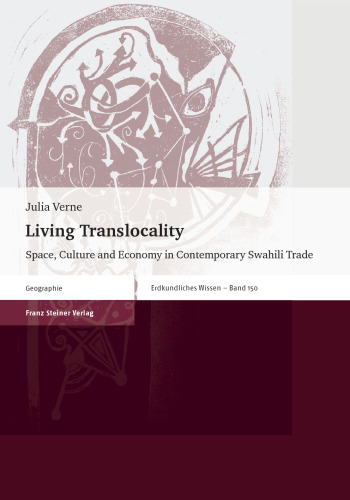 Living Translocality: Space, Culture and Economy in Contemporary Swahili Trade