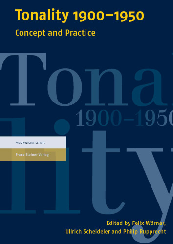 Tonality 1900–1950: Concept and Practice