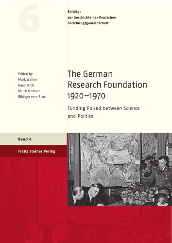 The German Research Foundation 1920–1970: Funding Poised between Science and Politics