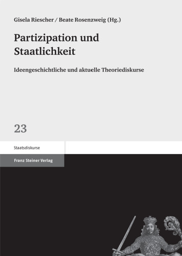 Partizipation und Staatlichkeit: Ideengeschichtliche und aktuelle Theoriediskurse