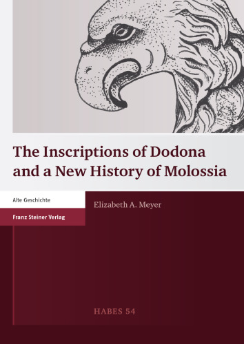 The Inscriptions of Dodona and a New History of Molossia