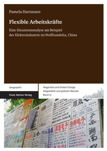 Flexible Arbeitskrafte: Eine Situationsanalyse Am Beispiel Der Elektroindustrie Im Perlflussdelta, China