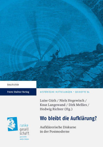 Wo bleibt die Aufklärung? Aufklärerische Diskurse in der Postmoderne
