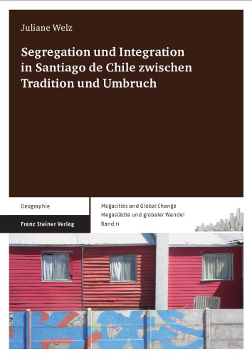 Segregation und Integration in Santiago de Chile zwischen Tradition und Umbruch