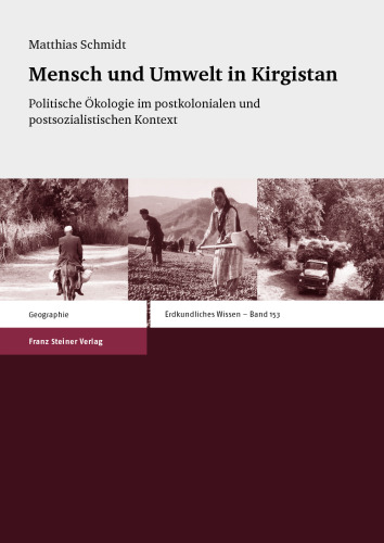 Mensch und Umwelt in Kirgistan: Politische Ökologie im postkolonialen und postsozialistischen Kontext