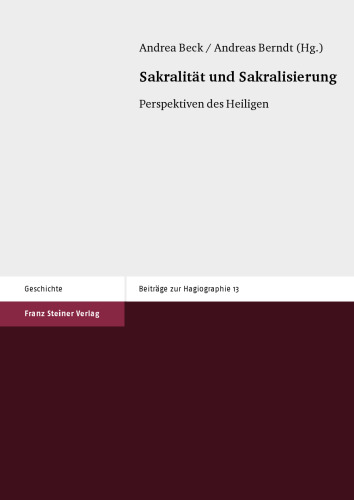Sakralität und Sakralisierung: Perspektiven des Heiligen