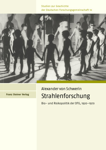 Strahlenforschung: Bio- und Risikopolitik der DFG, 1920–1970