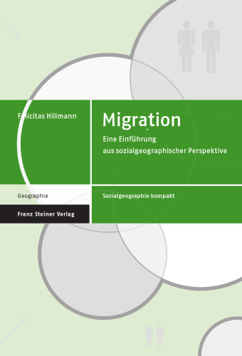 Migration: Eine Einführung aus sozialgeographischer Perspektive