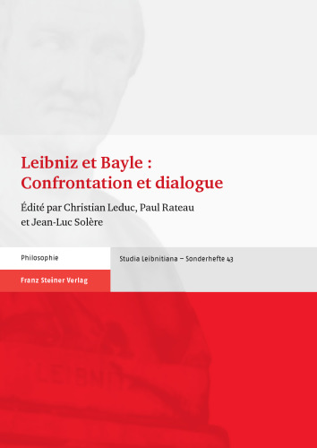 Leibniz et Bayle : Confrontation et dialogue