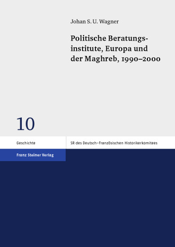 Politische Beratungsinstitute, Europa und der Maghreb, 1990-2000