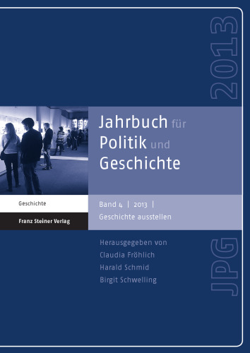 Jahrbuch für Politik und Geschichte 4: Geschichte ausstellen