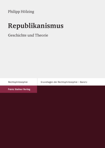 Republikanismus: Geschichte und Theorie