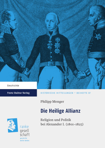 Die Heilige Allianz: Religion und Politik bei Alexander I. (1801–1825)