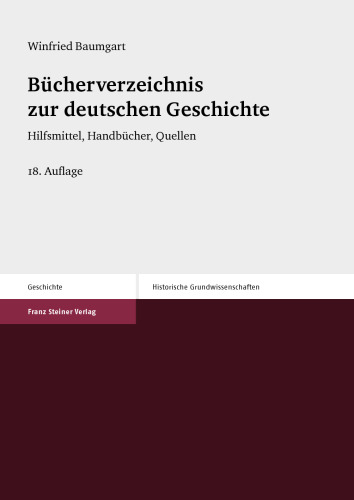 Bücherverzeichnis zur deutschen Geschichte: Hilfsmittel, Handbücher, Quellen