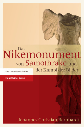 Das Nikemonument von Samothrake und der Kampf der Bilder