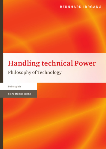 Handling technical Power: Philosophy of Technology