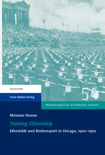 Training Citizenship: Ethnizität und Breitensport in Chicago, 1920–1950