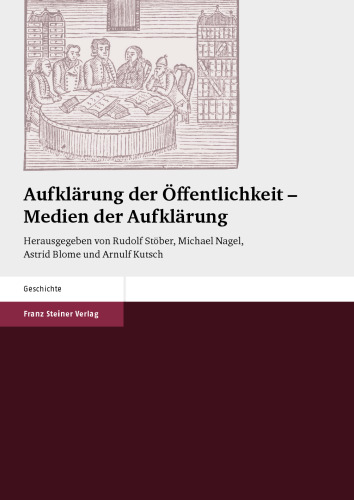 Aufklärung der Öffentlichkeit – Medien der Aufklärung: Medien Der Aufklarung