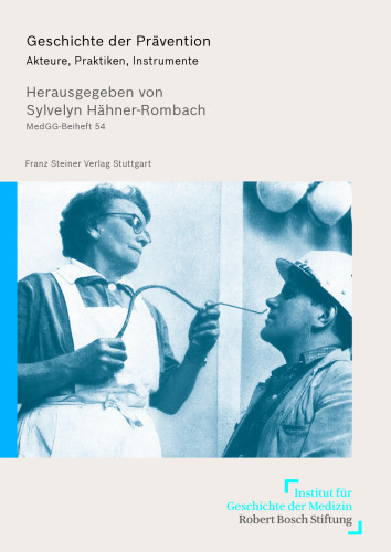 Geschichte der Prävention: Akteure, Praktiken, Instrumente