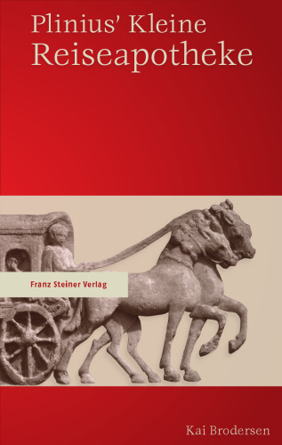 Plinius' Kleine Reiseapotheke (Medicina Plinii)