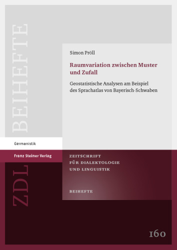 Raumvariation zwischen Muster und Zufall: Geostatistische Analysen am Beispiel des Sprachatlas von Bayerisch-Schwaben