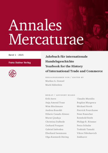 Annales Mercaturae: Jahrbuch für internationale Handelsgeschichte / Yearbook for the History of International Trade and Commerce, Band 1