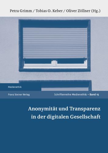 Anonymität und Transparenz in der digitalen Gesellschaft
