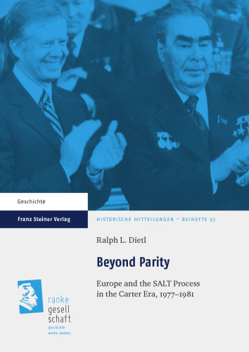 Beyond Parity: Europe and the SALT Process in the Carter Era, 1977–1981