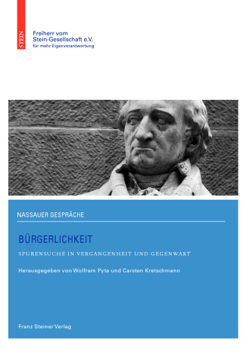 Bürgerlichkeit: Spurensuche in Vergangenheit und Gegenwart