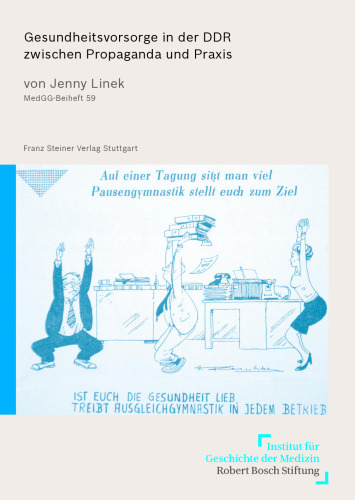 Gesundheitsvorsorge in der DDR zwischen Propaganda und Praxis