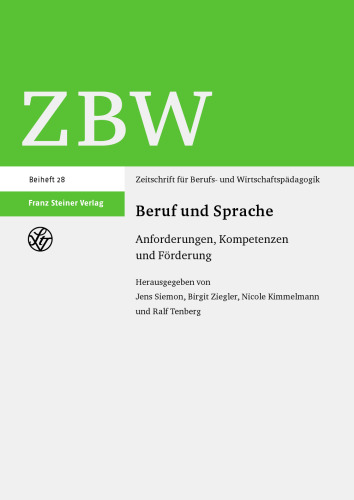 Beruf und Sprache: Anforderungen, Kompetenzen und Förderung
