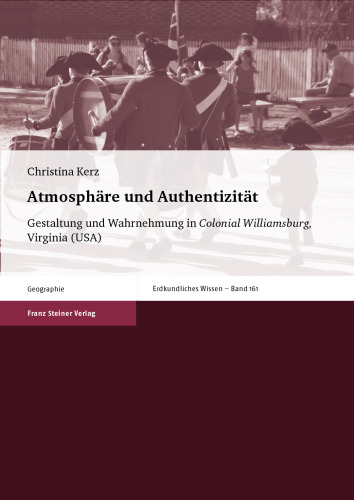 Atmosphäre und Authentizität: Gestaltung und Wahrnehmung in Colonial Williamsburg, Virginia (USA)